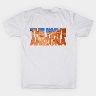 THE WAVE - Arizona USA Rock Formation T-Shirt